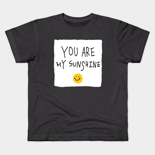 You are my sunshine! Kids T-Shirt by zzzozzo